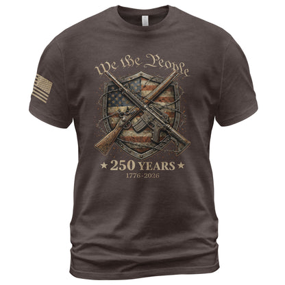 USA 250th Anniversary 250 Years Shirt 1776-2026 We The People Shield Rifles Patriotic Mental Iron Will
