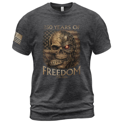 USA 250th Anniversary 250 Years Shirt 1776-2026 Mental Strength Freedom Cyborg Skull Patriotic Mens